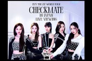 ITZY THE 1ST WORLD TOUR<CHECKMATE>in JAPAN LIVE VIEWING