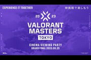VALORANT Champions Tour 2023 Masters Tokyo Grand Final Cinema Viewing Party