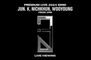 Jun. K, NICHKHUN, WOOYOUNG (From 2PM) Premium Live 2024 [ENWJ] Live Viewing