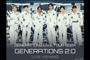 GENERATIONS LIVE TOUR 2024 "GENERATIONS 2.0" LIVE VIEWING