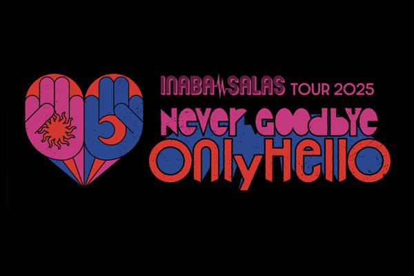 INABA^SALAS TOUR 2025 -Never Goodbye Only Hello-