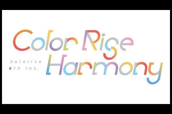 whololive 6th fes. Color Rise HarmonyxAt^[f