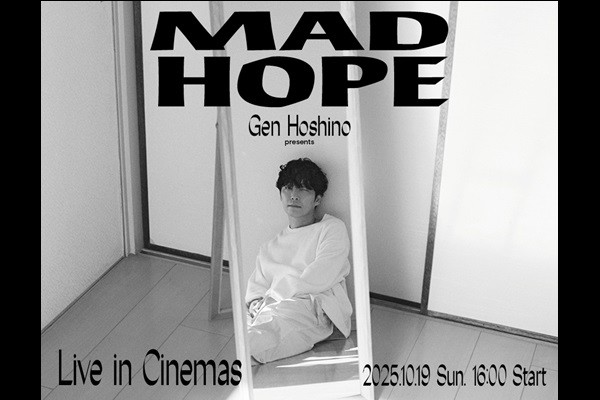 gGen Hoshino presents MAD HOPEh Live in Cinemas