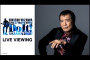 EIKICHI YAZAWA LIVE in TOKYO DOMEuDo ItIYAZAWA 2025vLIVE VIEWING