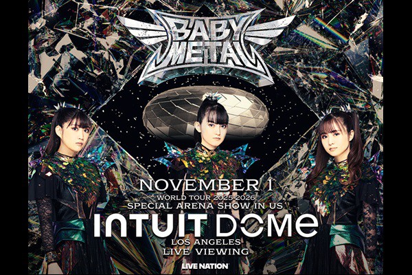 BABYMETAL WORLD TOUR 2025-2026 SPECIAL ARENA SHOW IN US INTUIT DOME LIVE VIEWINGypz