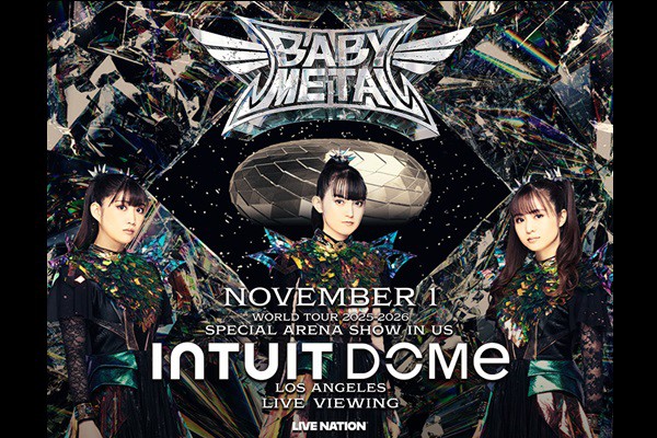 BABYMETAL WORLD TOUR 2025-2026 SPECIAL ARENA SHOW IN US INTUIT DOME LIVE VIEWINGyfBCz