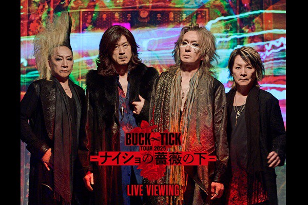 BUCKTICK TOUR 2025 -iCVKN̉- LIVE VIEWING