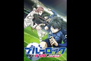 �u�u���[���b�N�W EGOIST EXHIBITION the animation�v�S������t�B�i�[���L�OTV�A�j���Z���N�g��f��@�`�x�X�g�o�E�g�I�uBLUE LOCK�`