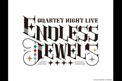 �����́��v�����X���܂��� QUARTET NIGHT LIVE ENDLESS JEWELS ���C�u�E�r���[�C���O -TABOO-@GLION ARENA KOBE
