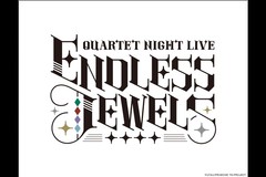 �����́��v�����X���܂��� QUARTET NIGHT LIVE ENDLESS JEWELS ���C�u�E�r���[�C���O -XXXX-@LaLa arena TOKYO-BAY