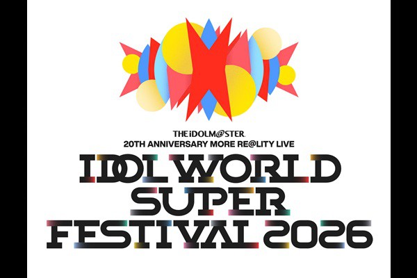 �����C�u�r���[�C���O��THE IDOLM@STER 20th Anniversary MORE RE@LITY LIVE IDOL WORLD SUPER FESTIVAL 2026