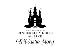 uTHE IDOLM@STER CINDERELLA GIRLS 4thLIVE TriCastle Storyv܃X[p[A[iCur[CO