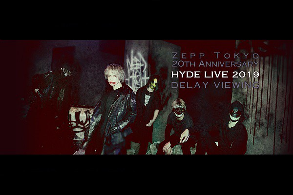 ユナイテッド・シネマ 映画館 UNITED CINEMAS 『Zepp Tokyo 20th Anniversary HYDE LIVE 2019  DELAY VIEWING』 | 上映スケジュール、インターネットチケット購入など映画情報が満載