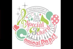 THE IDOLM@STER CINDERELLA GIRLS 7thLIVE TOUR Special 3chord Comical Pops! Cur[CO