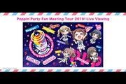 Poppin'Party Fan Meeting Tour 2019! Live Viewing