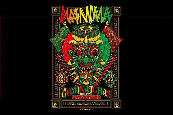 WANIMA COMINATCHA!! TOUR FINAL LIVE VIEWING