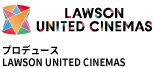 プロデュース LAWSON UNITED CINEMAS